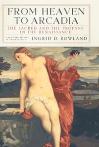 Produktbild: Rowland, I: From Heaven To Arcadia