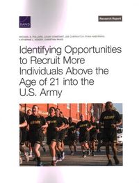 Produktbild: Identifying Opportunities to Recruit More Individuals Above the Age of 21 Into the U.S. Army