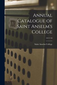 Produktbild: Annual Catalogue of Saint Anselm's College; 1917/18