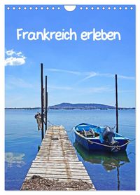 Produktbild: Frankreich erleben (Wandkalender 2026 DIN A4 hoch), CALVENDO Monatskalender