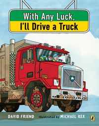 Produktbild: With Any Luck I'll Drive a Truck
