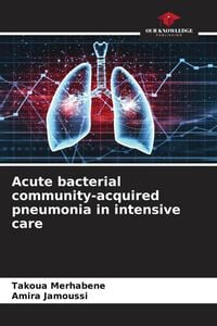 Produktbild: Acute bacterial community-acquired pneumonia in intensive care