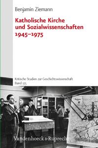 Produktbild: Katholische Kirche und Sozialwissenschaften 1945&ndash;1975