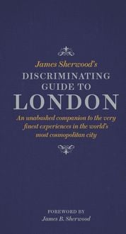 Produktbild: James Sherwood's Discriminating Guide to London