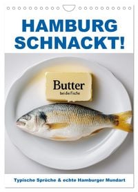 Produktbild: Hamburg schnackt! Typische Spr&uuml;che und echte Hamburger Mundart (Wandkalender 2026 DIN A4 hoch), CALVENDO Monatskalender