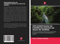 Produktbild: Implementa&ccedil;&atilde;o Da Comercializa&ccedil;&atilde;o Da &Aacute;gua No Qu&ecirc;nia