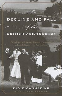 Produktbild: The Decline and Fall of the British Aristocracy