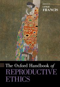 Produktbild: The Oxford Handbook of Reproductive Ethics
