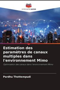 Produktbild: Estimation des param&egrave;tres de canaux multiples dans l'environnement Mimo
