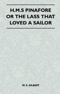 Produktbild: H.M.S Pinafore or the Lass That Loved a Sailor