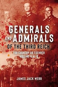 Produktbild: Generals and Admirals of the Third Reich - Volume 1: A-G