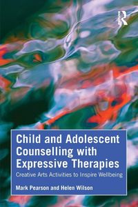 Produktbild: Child and Adolescent Counselling with Expressive Therapies