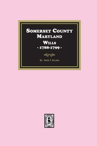 Produktbild: Somerset County, Maryland Wills, 1788-1799