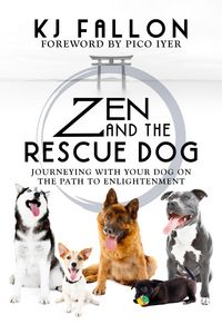 Produktbild: Zen and the Rescue Dog: Journeying with Your Dog on the Path to Enlightenment