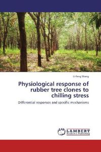 Produktbild: Wang, L: Physiological response of rubber tree clones to chi
