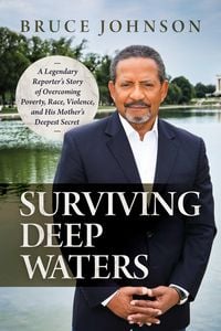 Produktbild: Surviving Deep Waters: A Legendary Reporter's Story of Overcoming Poverty, Race, Violence, and His Mother's Deepest Secret
