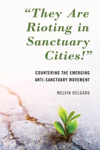 Produktbild: They Are Rioting in Sanctuary Cities!