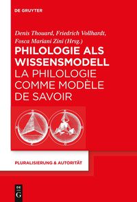 Bild vom Artikel Philologie als Wissensmodell / La philologie comme modèle de savoir vom Autor Denis Thouard