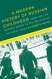 Produktbild: A Modern History of Russian Childhood