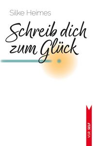 Produktbild: Schreib dich zum Gl&uuml;ck