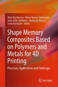 Produktbild: Shape Memory Composites Based on Polymers and Metals for 4D Printing