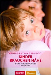 Produktbild: Kinder brauchen N&auml;he