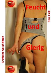 Produktbild: Feucht und Gierig