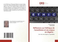 Produktbild: R&eacute;flexions sur l'&eacute;thique de l'anesth&eacute;sie et ses enjeux en Alg&eacute;rie :