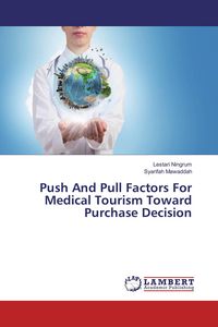 Produktbild: Push And Pull Factors For Medical Tourism Toward Purchase Decision
