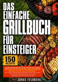 Produktbild: Das einfache Grillbuch f&uuml;r Einsteiger