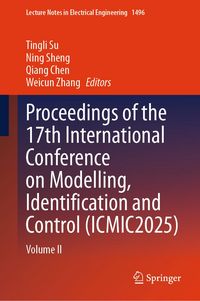 Produktbild: Proceedings of the 17th International Conference on Modelling, Identification and Control (ICMIC2025)