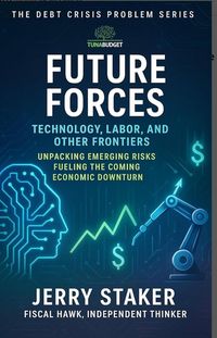 Produktbild: Book #24  Future Forces: Technology, Labor, and Other Frontiers: Unpacking Emerging Risks Fueling the Coming Economic Downturn