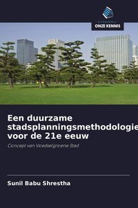 Produktbild: Een duurzame stadsplanningsmethodologie voor de 21e eeuw