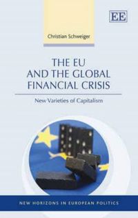 Produktbild: Schweiger, C:  The EU and the Global Financial Crisis