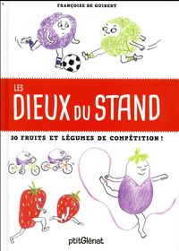 Produktbild: Les dieux du stand : 30 fruits et l&eacute;gumes de comp&eacute;tition !