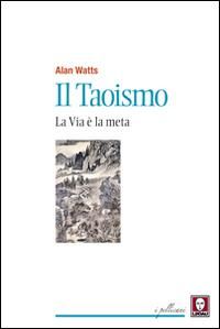 Produktbild: Il taoismo. La via è la meta