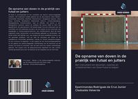 Produktbild: De opname van doven in de praktijk van futsal en jutters