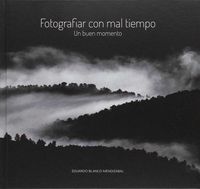 Produktbild: Fotografiar con mal tiempo : un buen momento