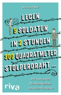 Produktbild: "Legen 5 Soldaten in 2 Stunden 300 Quadratmeter Stolperdraht &hellip;"