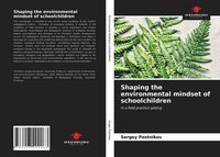 Produktbild: Shaping the environmental mindset of schoolchildren
