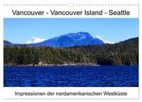 Produktbild: Vancouver - Vancouver Island - Seattle (Wandkalender 2026 DIN A3 quer), CALVENDO Monatskalender