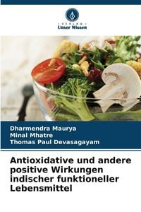 Produktbild: Antioxidative und andere positive Wirkungen indischer funktioneller Lebensmittel