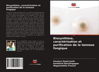 Produktbild: Biosynth&egrave;se, caract&eacute;risation et purification de la tannase fongique