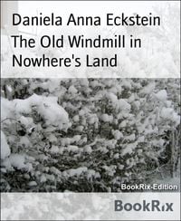 Produktbild: The Old Windmill in Nowhere's Land