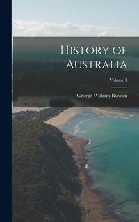 Produktbild: History of Australia; Volume 3