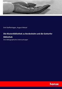 Produktbild: Die Klosterbibliothek zu Bordesholm und die Gottorfer Bibliothek