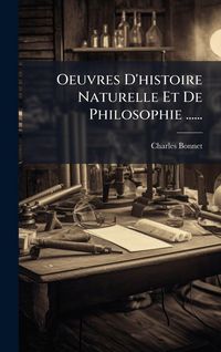 Produktbild: Oeuvres D'histoire Naturelle Et De Philosophie ......