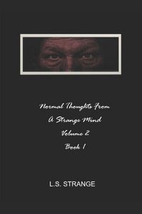 Produktbild: Normal Thoughts From A Strange Mind Volume 2 - Book 1