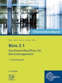 Produktbild: B&uuml;ro 2.1 - Kaufmann/Kauffrau f&uuml;r B&uuml;romanagement, Informationsband, 1. Ausbildungsjahr