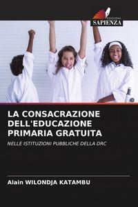 Produktbild: La Consacrazione Dell'educazione Primaria Gratuita